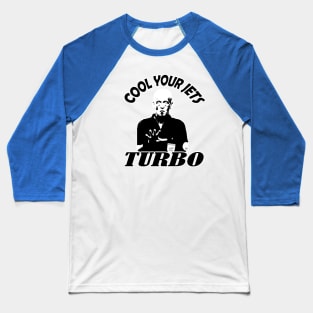 Pierluigi Colina - The Ref - COOL YOUR JETS TURBO Baseball T-Shirt